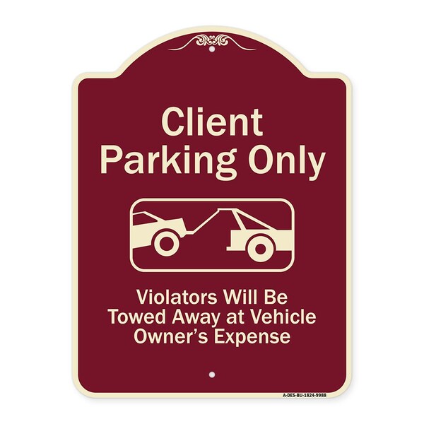 Designer Series-Client Parking Violators Will Be Towed Away Owner Expe, 18" L, 24" H, BU-1824-9988